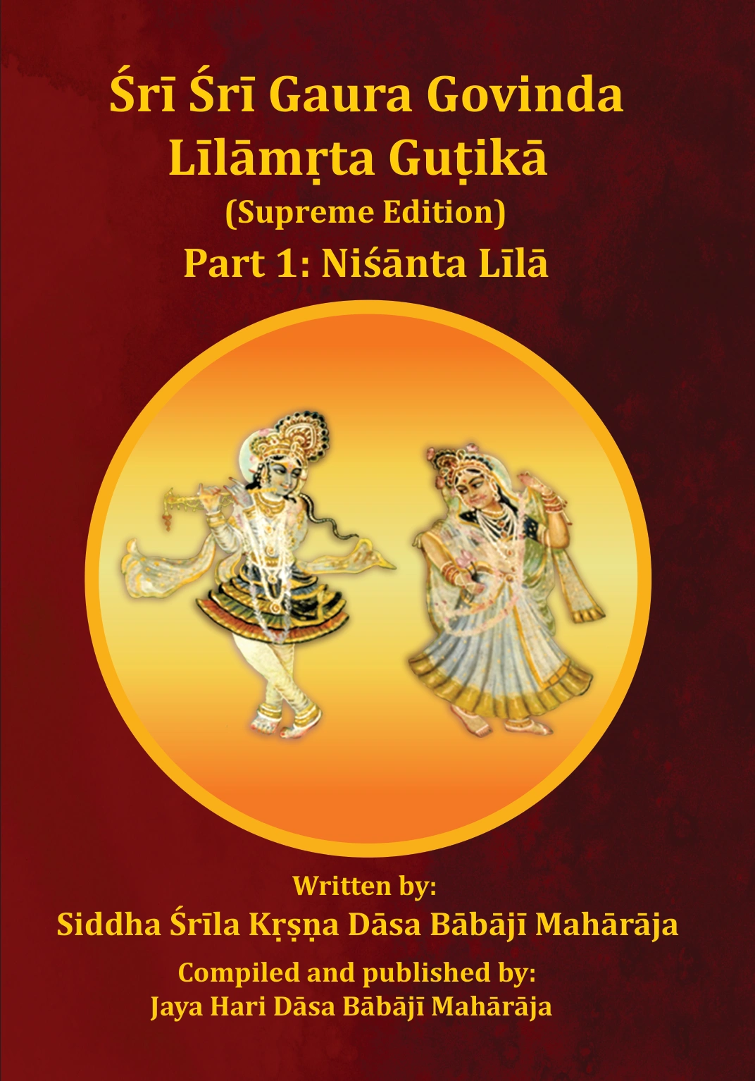 Śrī Śrī Gaura Govinda Līlāmṛta Guṭikā, Part 1: Niśānta Līlā, English front cover